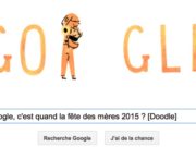 Au fait Google, c'est quand la fête des mères 2015 ? [Doodle]