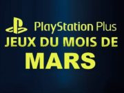 Playstation Plus : les jeux offerts du mois de mars 2018